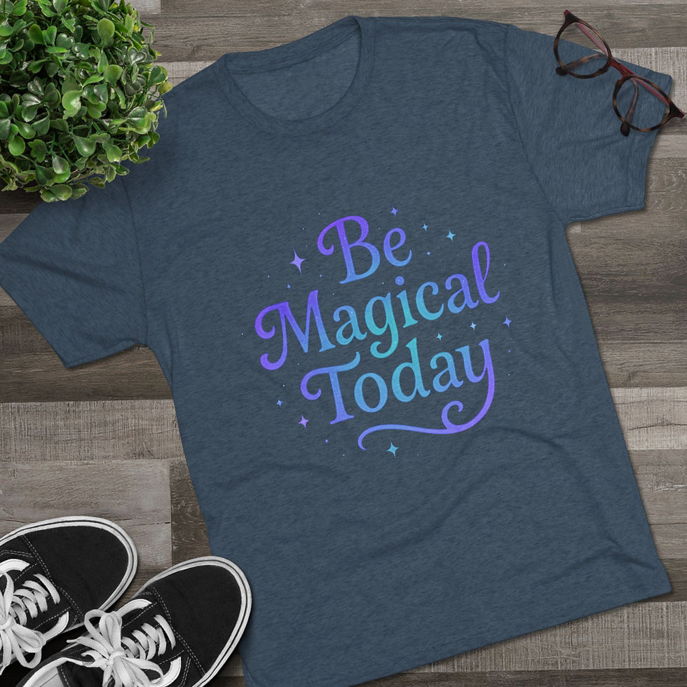 Thumbnail: Be Magical Today- Tri-Blend Crew Tee
