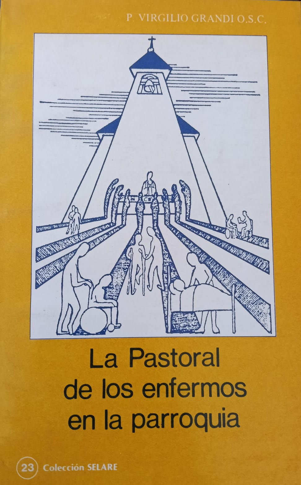 LA PASTORAL DE LOS ENFERMOS EN LA PARROQUIA
