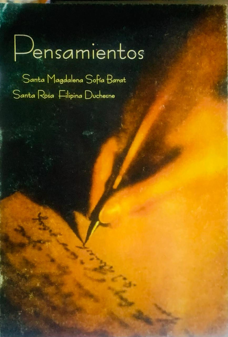 PENSAMIENTOS de SANTA MAGDALENA SOFIA BARAT Y SANTA ROSA FILIPINA DUCHENSE