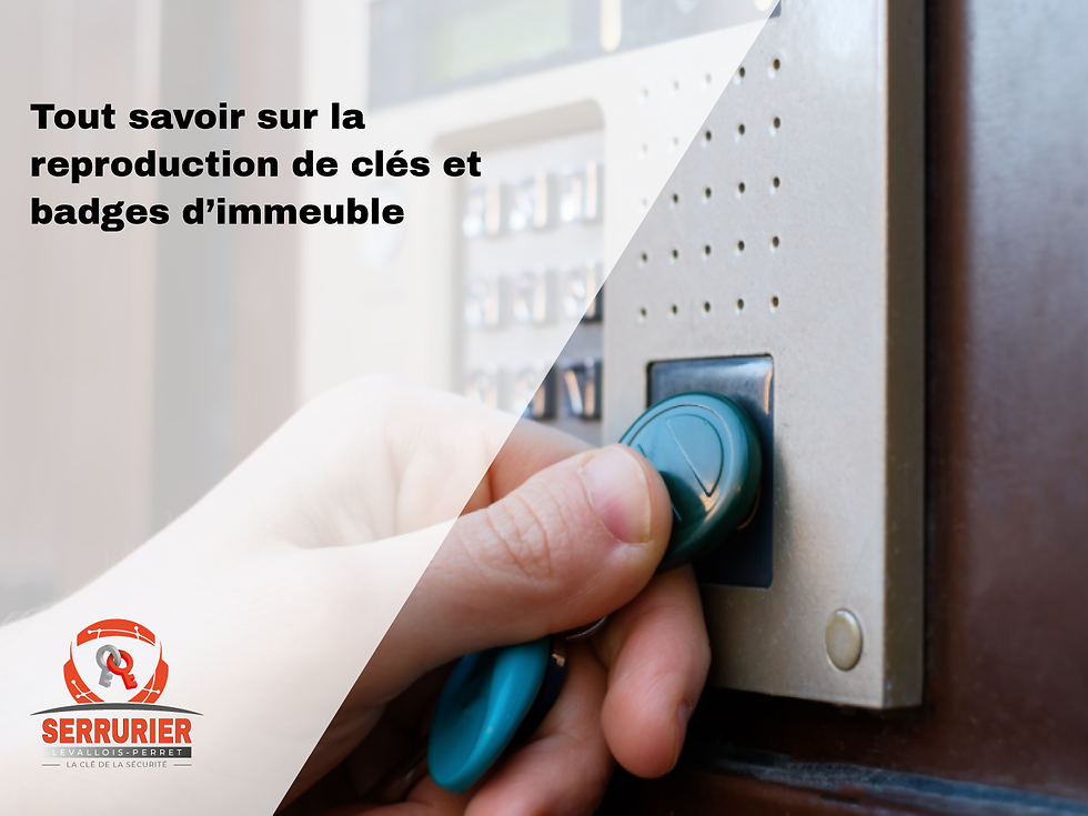 Tout savoir sur la reproduction de clés et badges d’immeuble