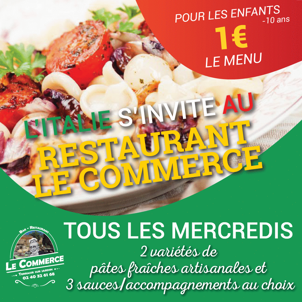À compter du mercredi 20 mars 2019, l'Italie s'invite au Restaurant Le Commerce ! Nous vous proposons la Formule du Midi à 11,70€ (buffet - plat - dessert) autour de variétés de pâtes fraîches artisanales et ses sauces au choix.  👍 Pour les enfants (- de 10 ans), la Formule est SEULEMENT à 1€