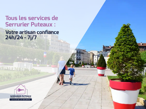 Tous les services de Serrurier Puteaux : votre artisan de confiance 24h/24 - 7j/7