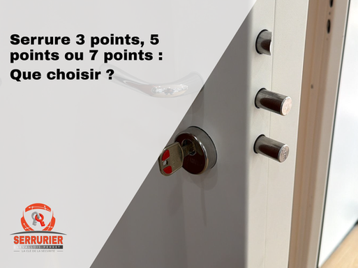Serrure 3 points, 5 points ou 7 points : que choisir ?
