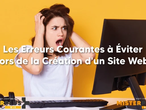 Les Erreurs Courantes à Éviter lors de la Création d'un Site Web