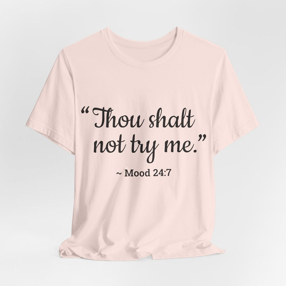 Thumbnail: Sarcastic T-Shirt Thou Shalt Not Try Me ~ Mood 24:7 Graphic Art Tee 