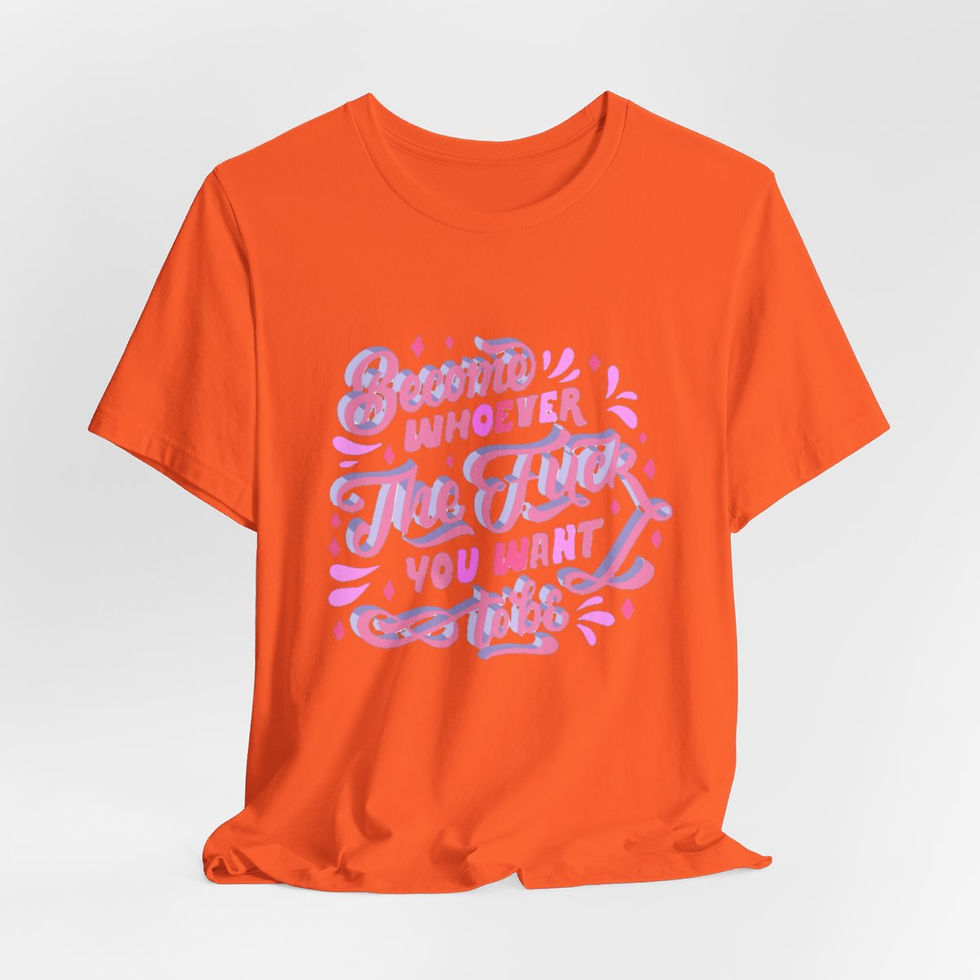 Thumbnail: Retro T-Shirt Become Whoever the F*ck you Want to be Adult Expressive Gifts