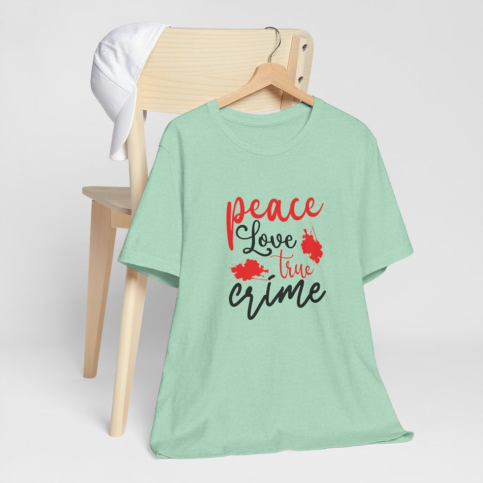 Thumbnail: True Crime T-Shirt Peace Love True Crime Expressive Apparel Fun Thoughtful Gifts