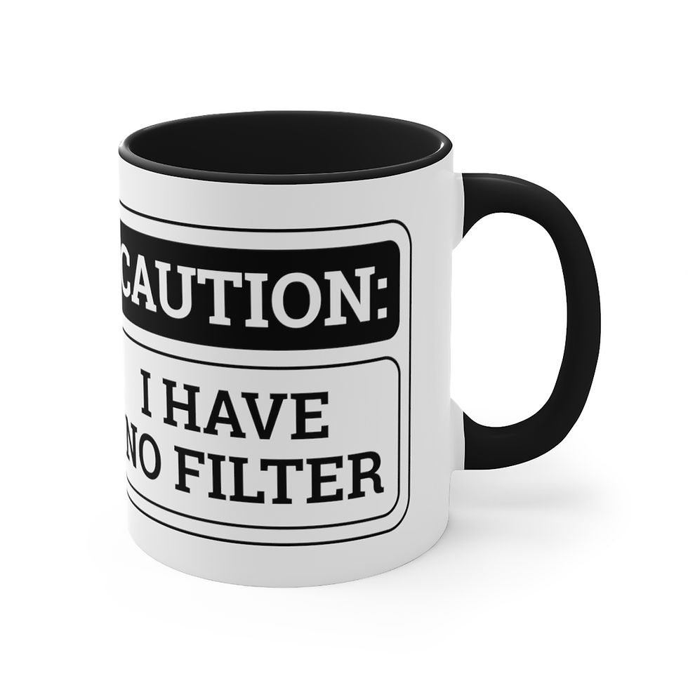 Thumbnail: Personality Reflecting Gifts Coffee Mug Caution I have No Filter Sarcastic Gift 