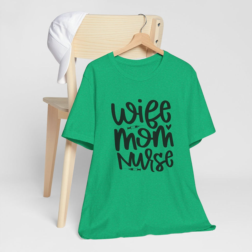 Thumbnail: Nurse T-Shirt Wife Mom Nurse Expressive Apparel Appreciation Gifts