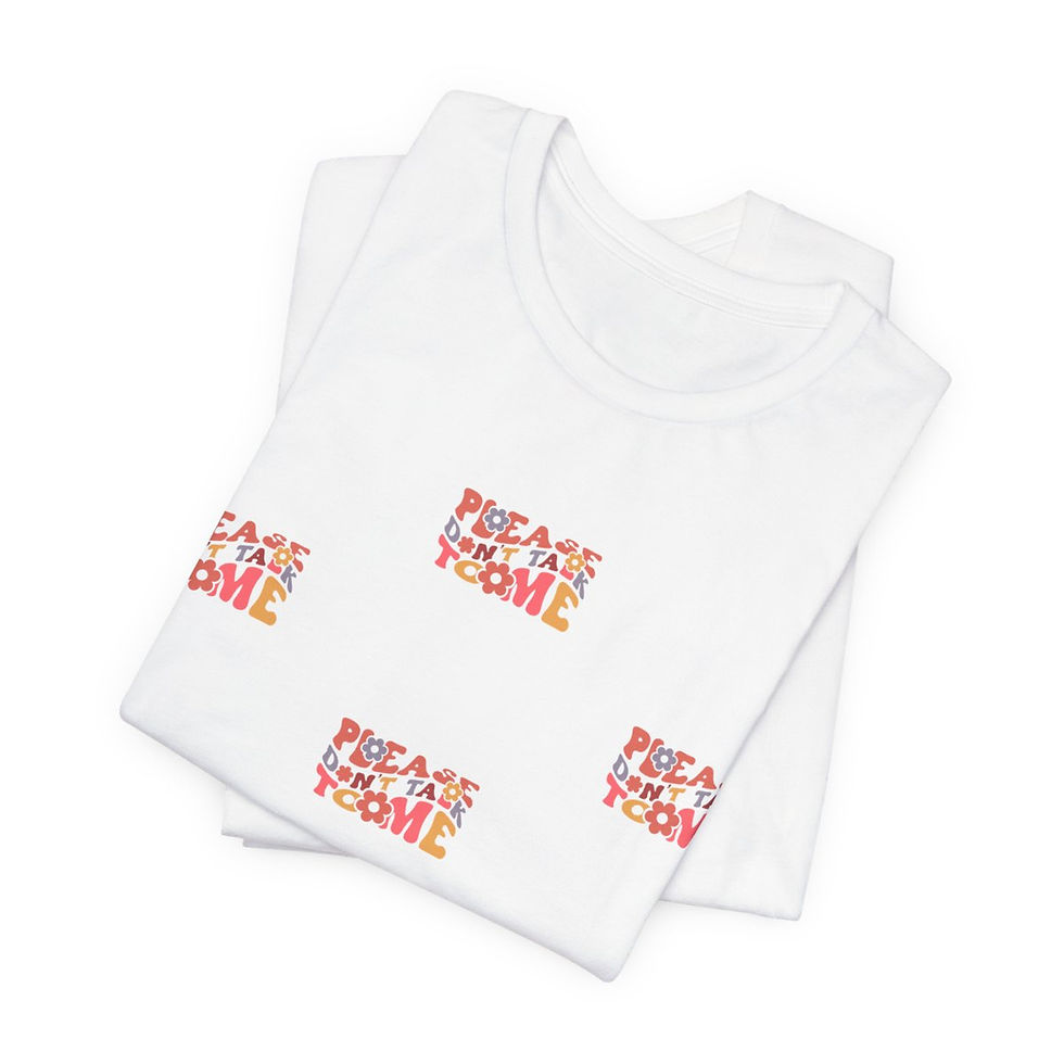 Thumbnail: Sarcastic Retro T-Shirt Please Don't Talk to Me Artistic Tee Funny Gifts