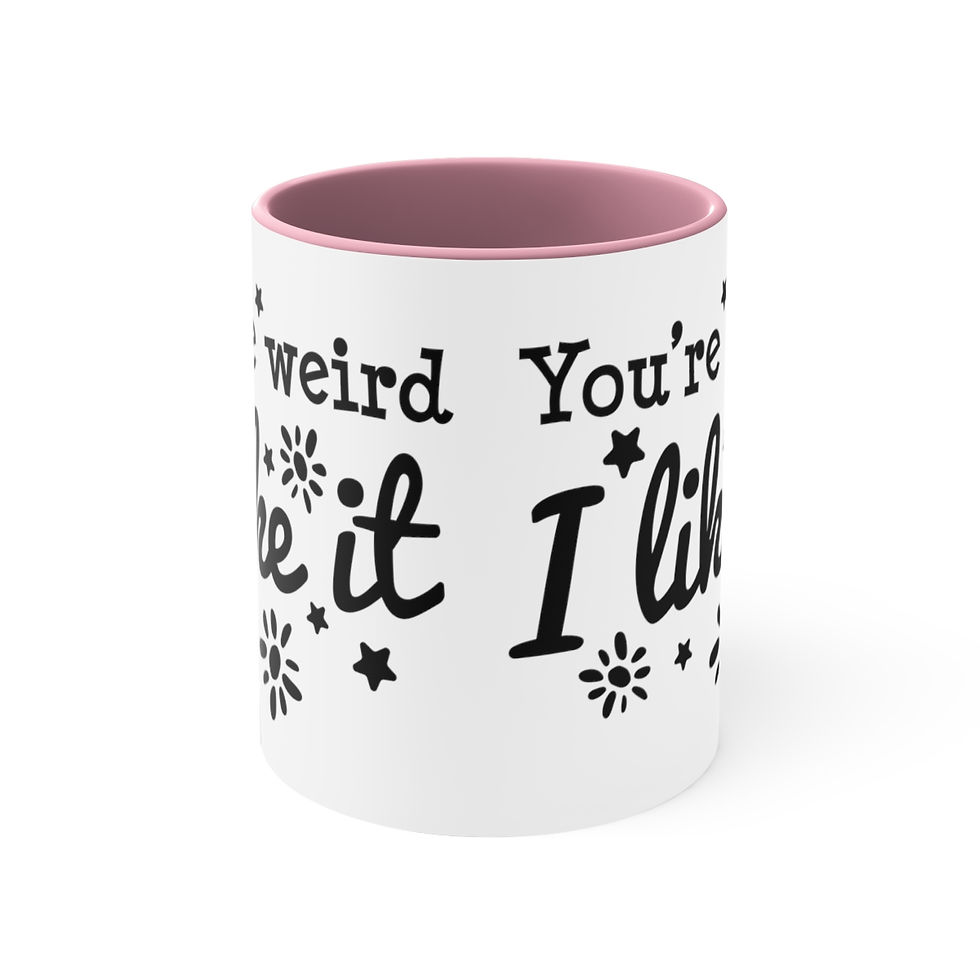 Thumbnail: Fun Coffee Mug You're Weird I Like It Useful Sarcastic Special Friend Gifts