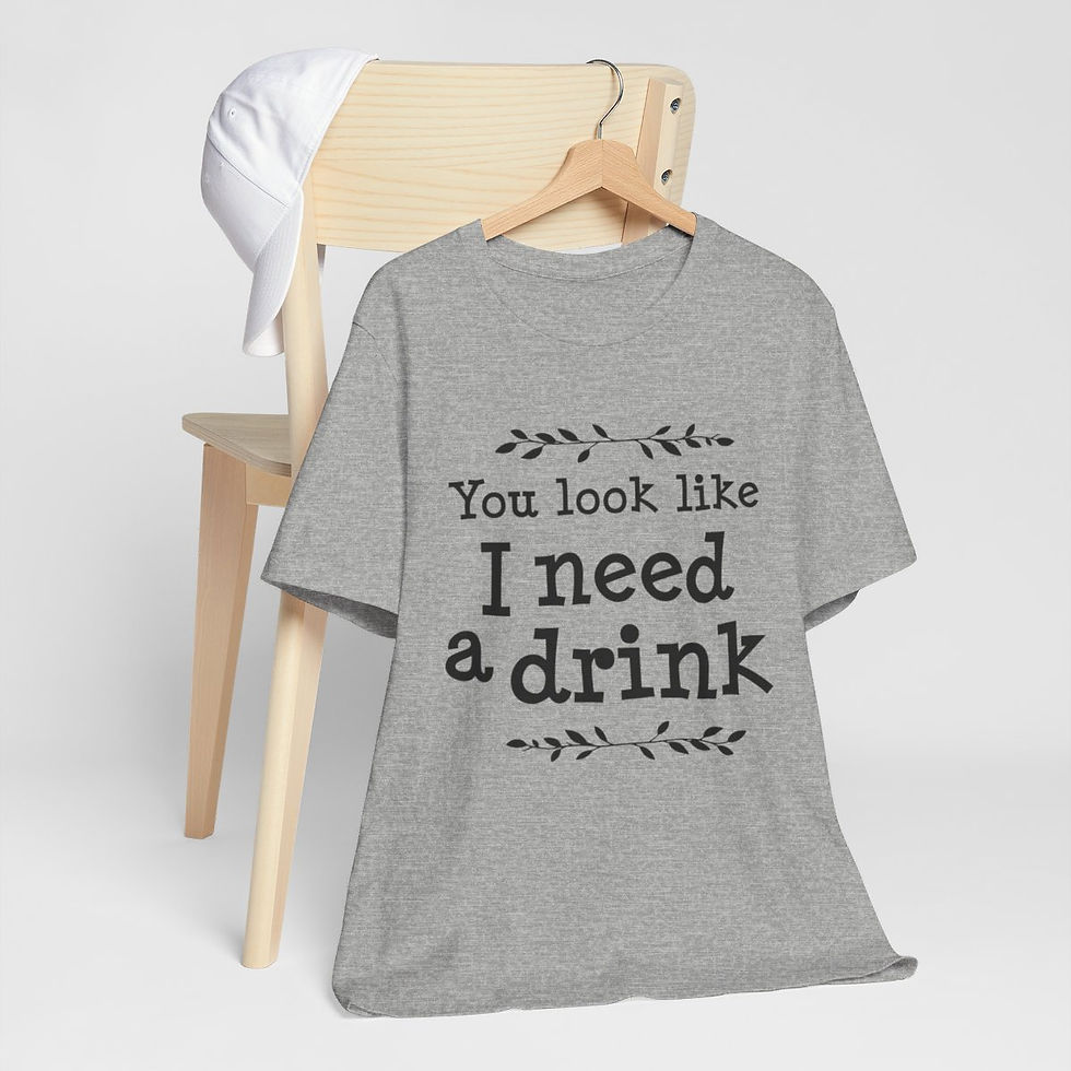 Thumbnail: Sarcastic T-Shirt You Look Like I need a Drink Expressive Apparel Funny Gifts