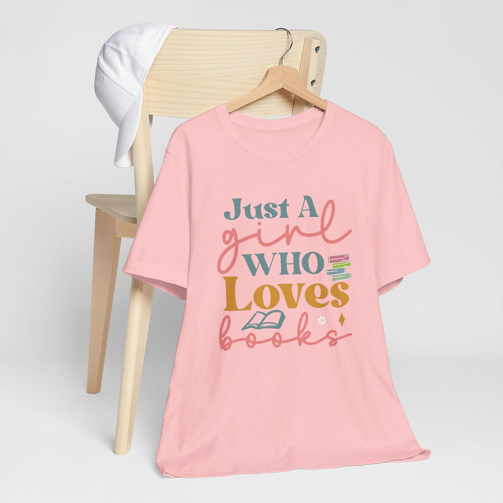 Thumbnail: Book T-Shirt Just a Girl Who Loves Books Expressive Apparel Thoughtful Gifts