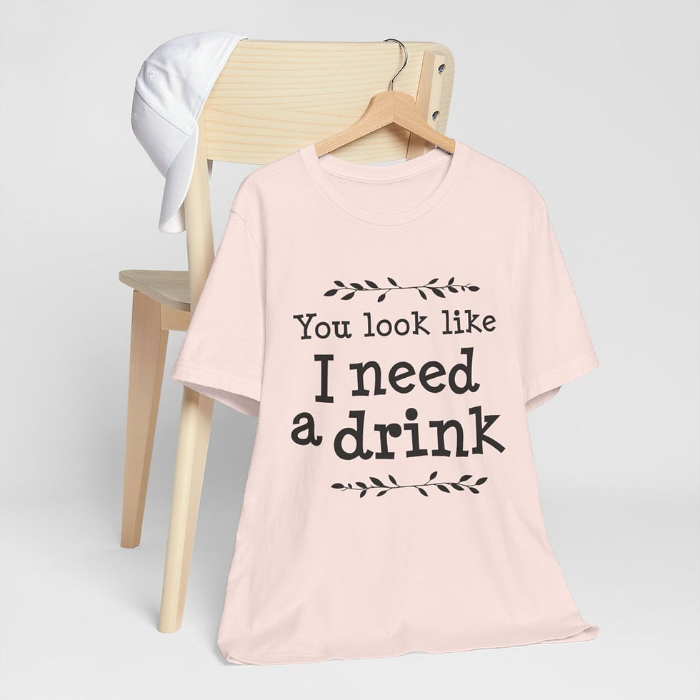 Thumbnail: Sarcastic T-Shirt You Look Like I need a Drink Expressive Apparel Funny Gifts
