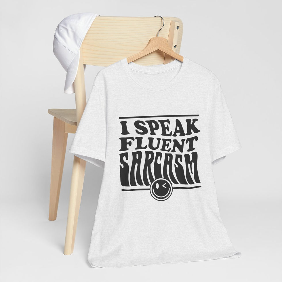 Thumbnail: Sarcastic T-Shirt I Speak Fluent Sarcasm Art Apparel Trendy Artistic Gifts
