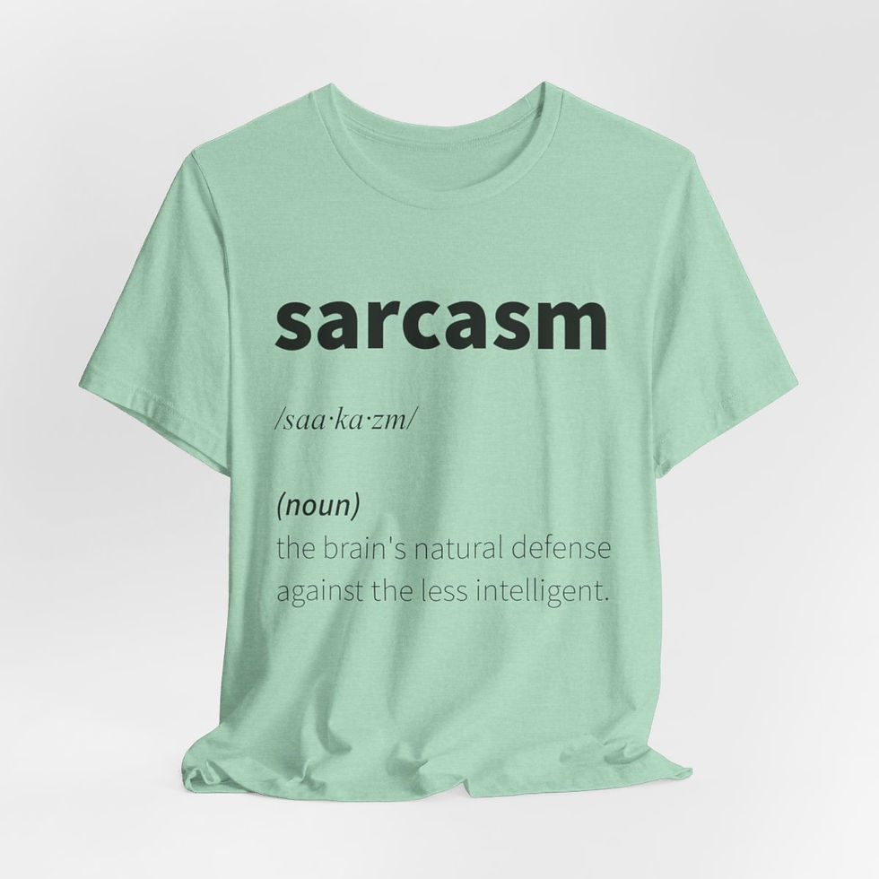 Thumbnail: Sarcastic T-Shirt Sarcasm defense against the less intelligent Apparel Fun Gifts