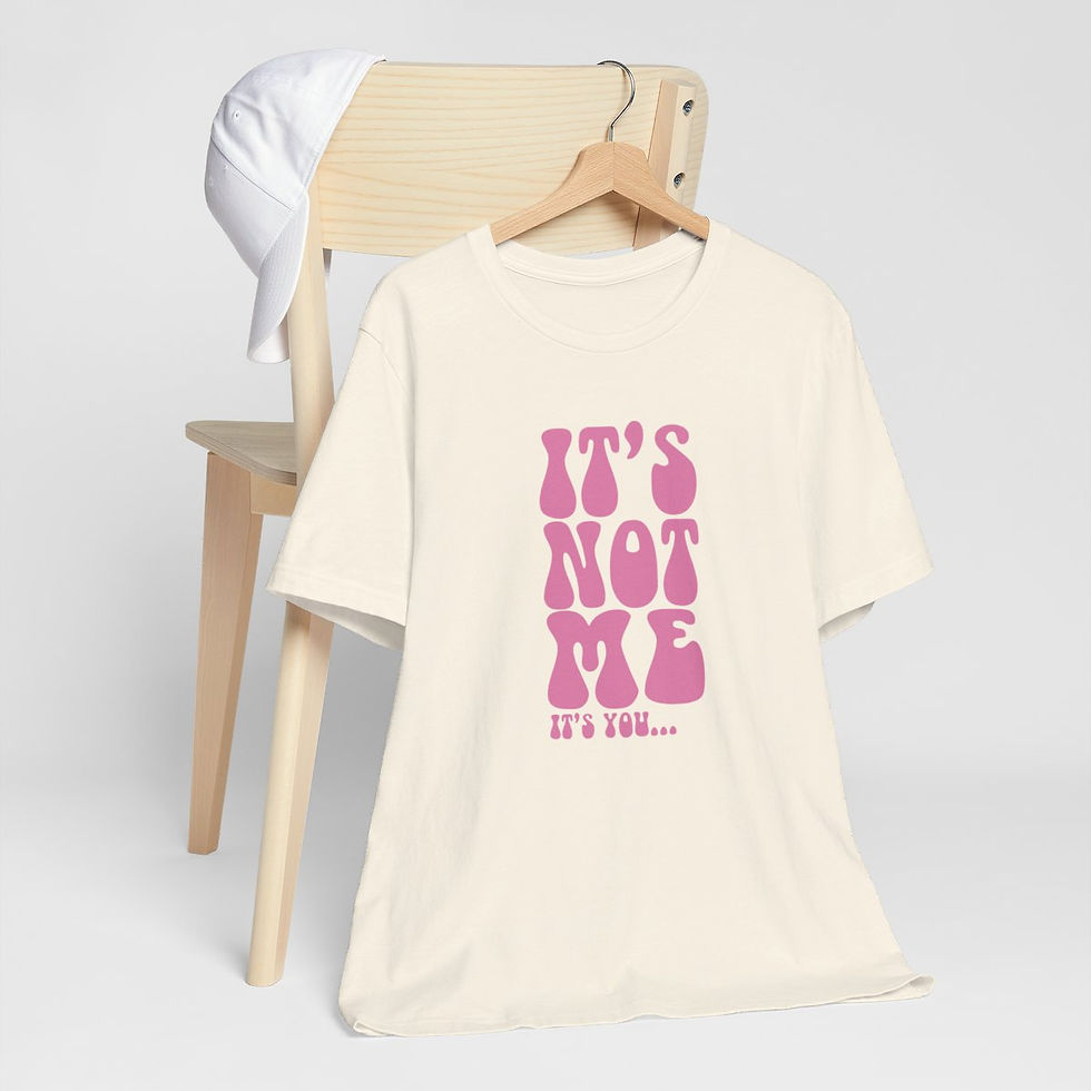 Thumbnail: Sarcastic T-Shirt It's Not Me It's You Retro Expressive Funny Gifts