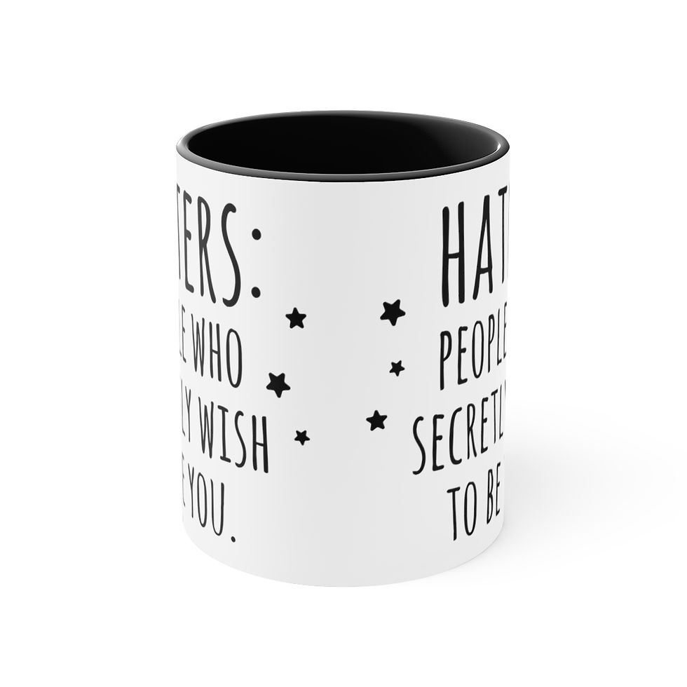 Thumbnail: Funny Coffee Mug Haters: People Who Secretly Wish To Be You Sarcastic Gifts