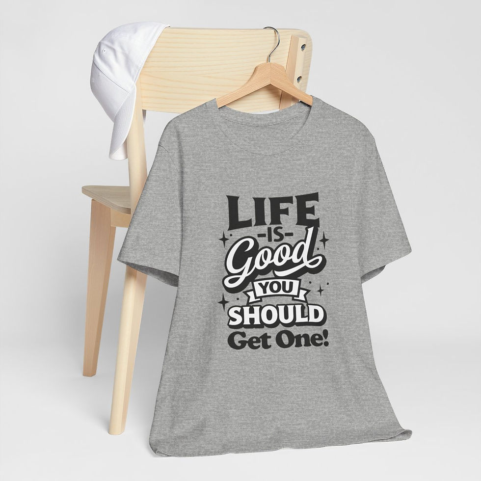 Thumbnail: Sarcastic T-Shirt Life is Good You Should Get One Expressive Apparel Funny Gifts