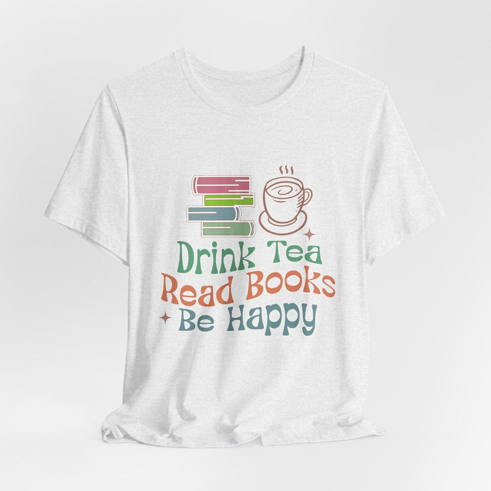 Thumbnail: Reading Theme T-Shirt Drink Tea Read Books Be Happy Expressive Apparel Fun Gifts