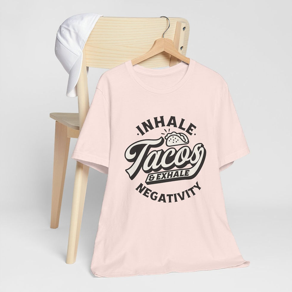Thumbnail: Sarcastic T-Shirt Inhale Tacos Exhale Negativity Unisex Trendy Artistic Gifts