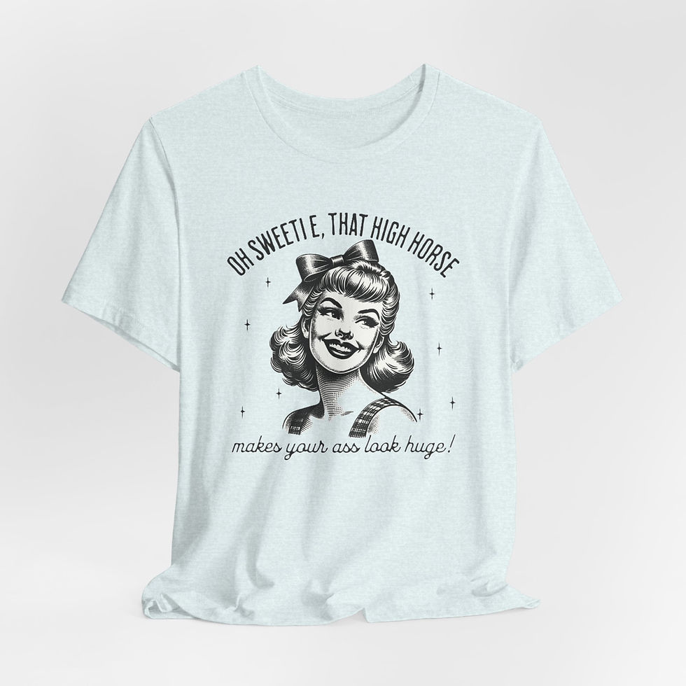 Thumbnail: Sarcastic T-Shirt Best Friend Fun Gift High Horse Funny Retro Art Tee