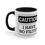 Miniatura: Personality Reflecting Gifts Coffee Mug Caution I have No Filter Sarcastic Gift 