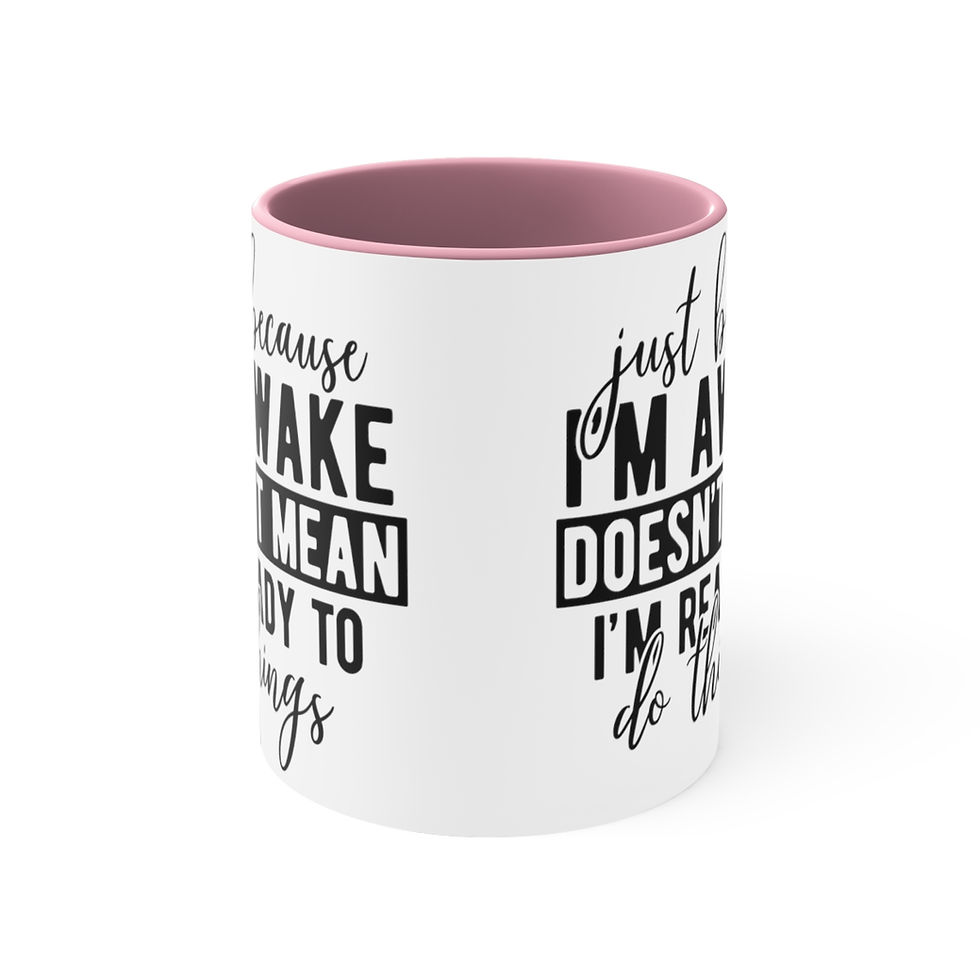 Thumbnail: Sarcastic Gift Coffee Mug Just Because I'm Awake Doesn't Mean Ready To Do Things