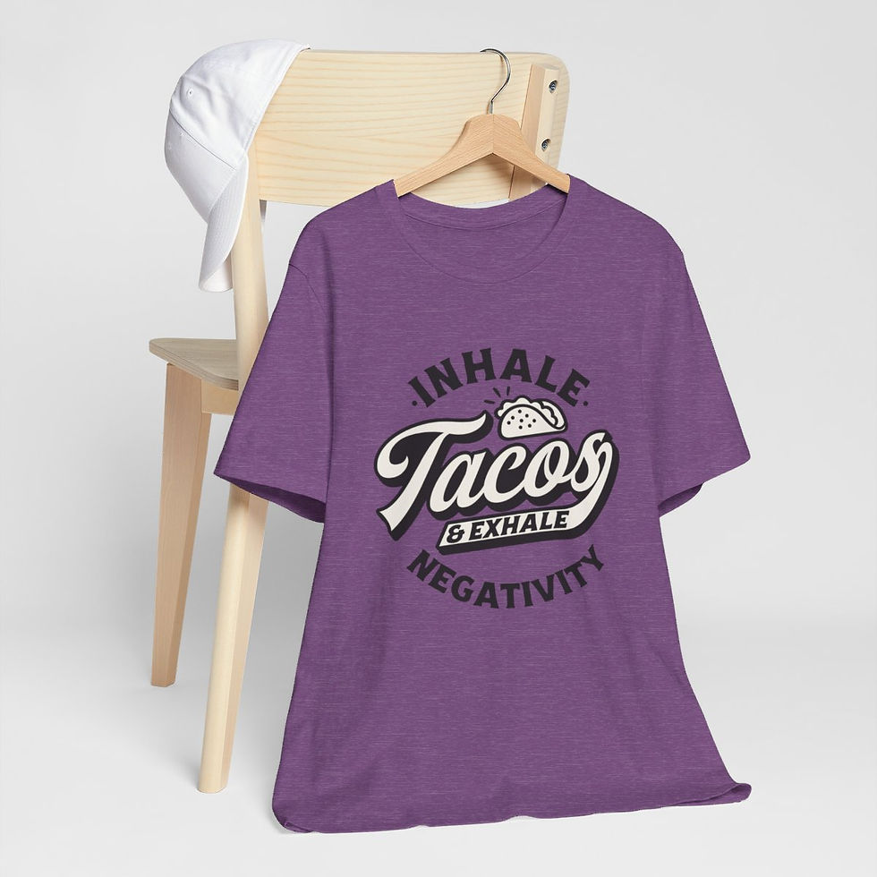 Thumbnail: Sarcastic T-Shirt Inhale Tacos Exhale Negativity Unisex Trendy Artistic Gifts