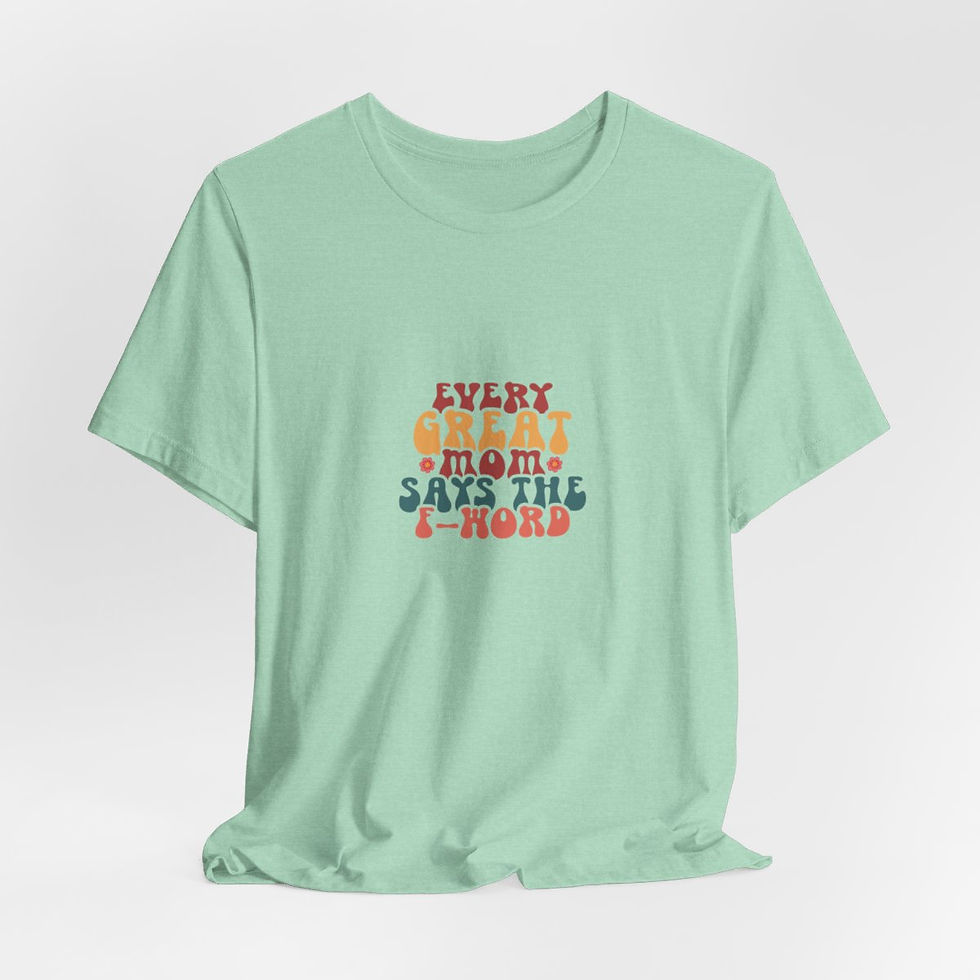 Thumbnail: Sarcastic T-Shirt Every Great Mom Says the F-word Expressive Apparel Funny Gifts