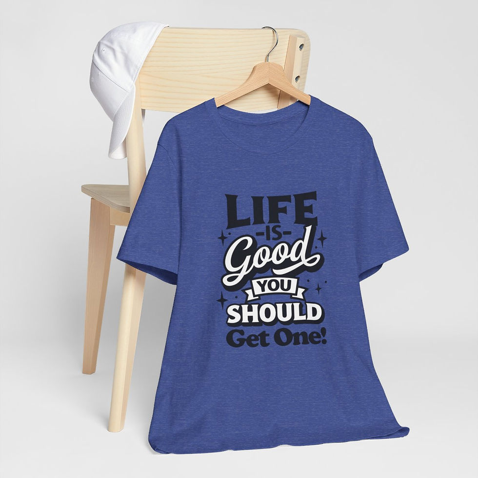 Thumbnail: Sarcastic T-Shirt Life is Good You Should Get One Expressive Apparel Funny Gifts