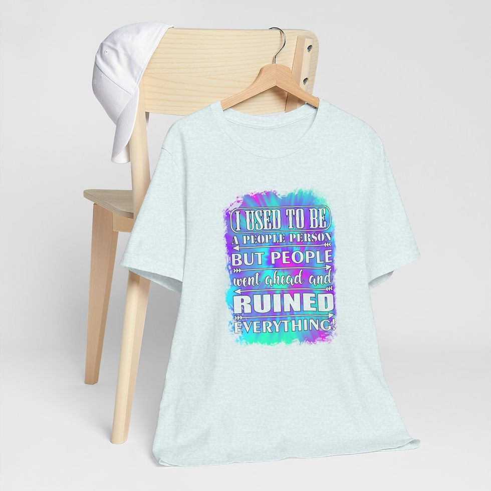 Thumbnail: Fun T-Shirt People Ruined Everything Sarcastic Art Tee Trendy Apparel Fun Gifts