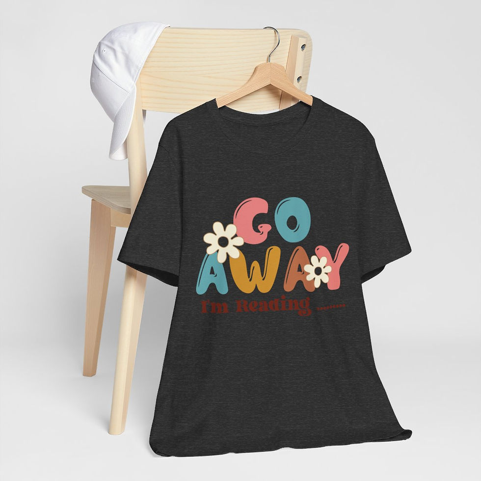Thumbnail: Book Lover T-Shirt Go Away I'm Reading Expressive Apparel Fun Thoughtful Gifts