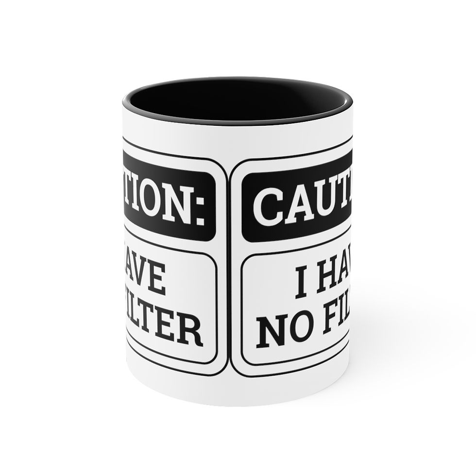 Thumbnail: Personality Reflecting Gifts Coffee Mug Caution I have No Filter Sarcastic Gift 