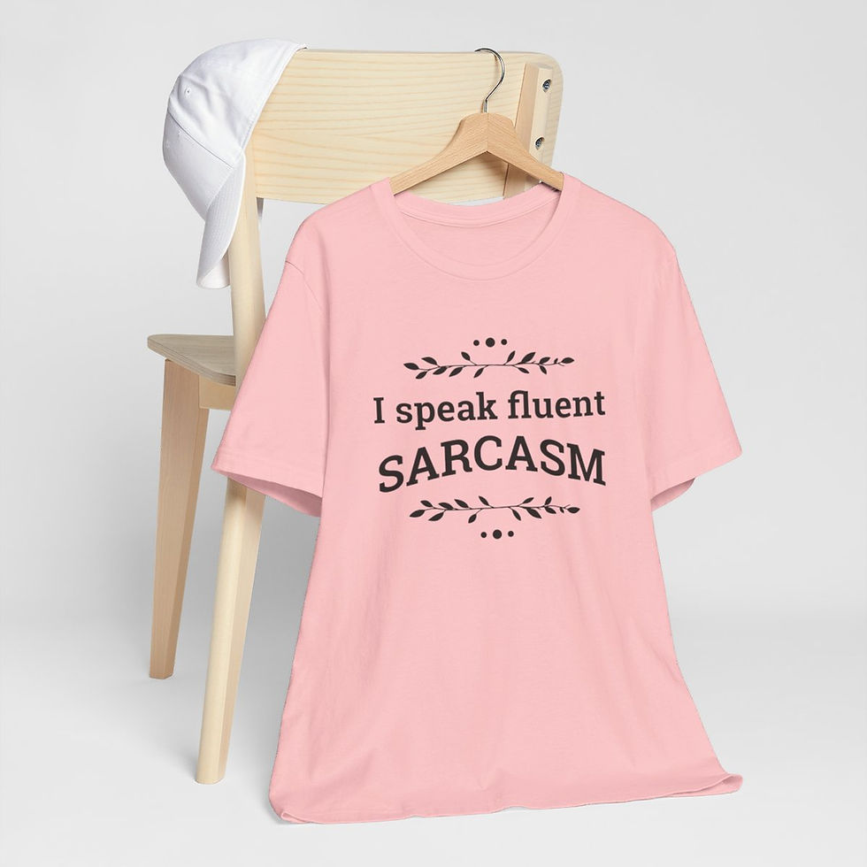 Thumbnail: Sarcastic T-Shirt I Speak Fluent Sarcasm Expressive Apparel Funny Gifts