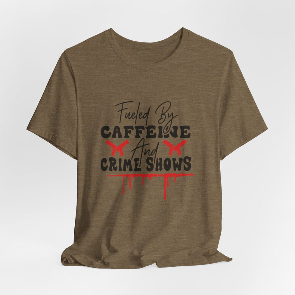 Thumbnail: True Crime T-Shirt Fueled by Caffeine & Crime Shows Expressive Apparel Fun Gifts