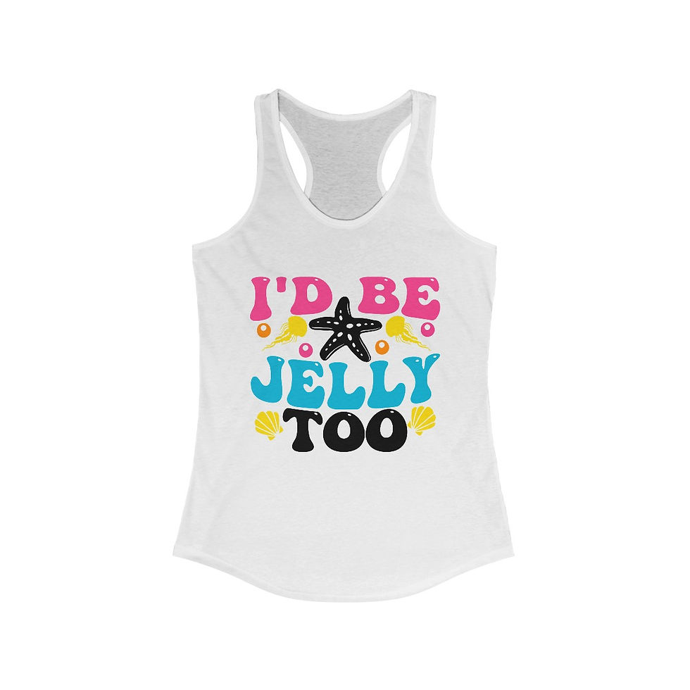 Artistic Beachy Tank Top Retro Art Summer Apparel Fun Gifts I'd Be Jelly Too