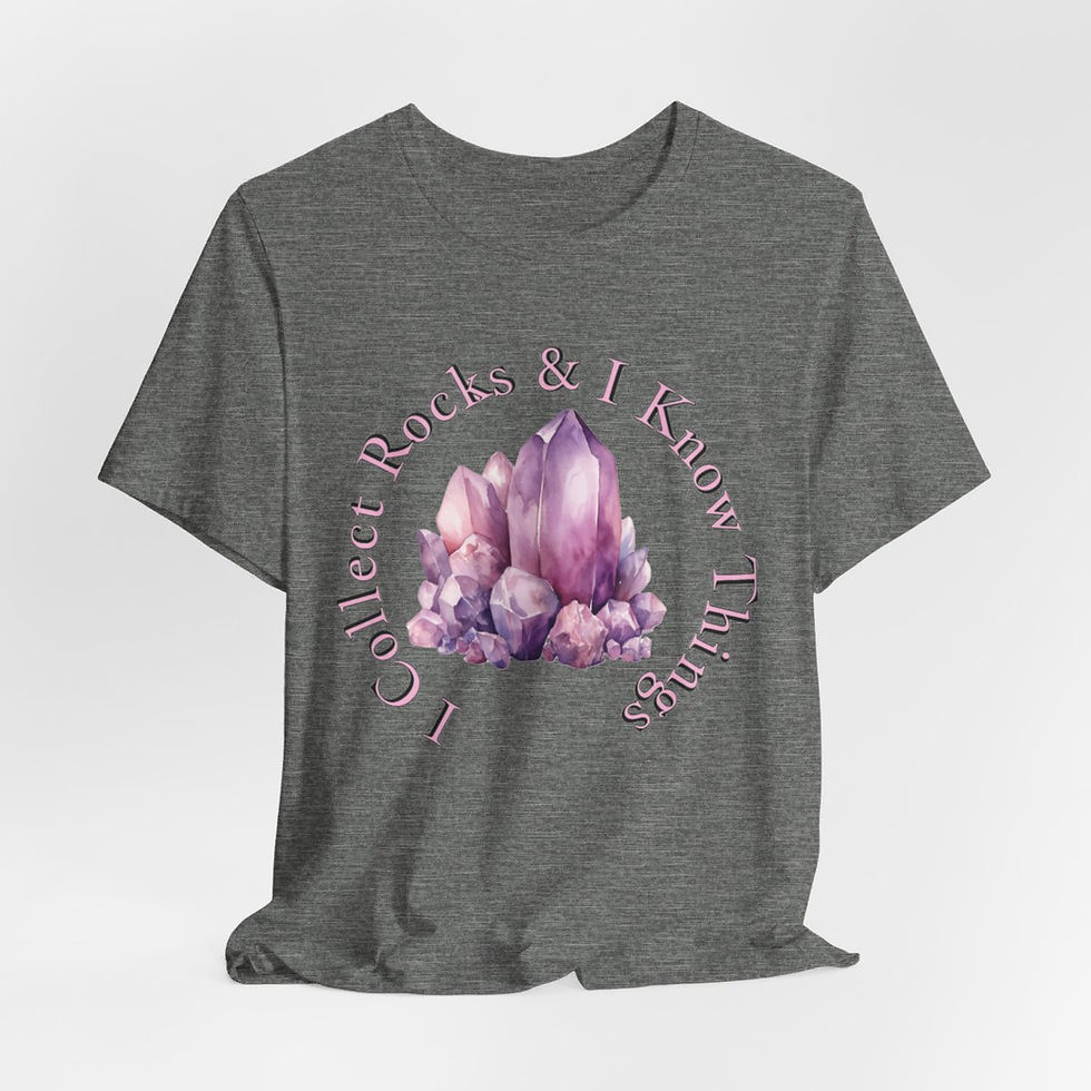 Thumbnail: New Age Crystal T-Shirt I Collect Rocks & I Know Things Funny Metaphysical Gift