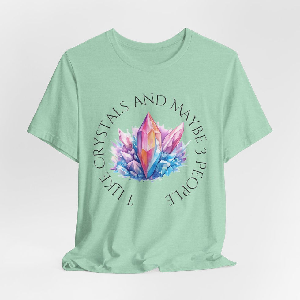 Thumbnail: Sarcastic New Age T-Shirt I Like Crystals & Maybe 3 People Funny Expressive Gift