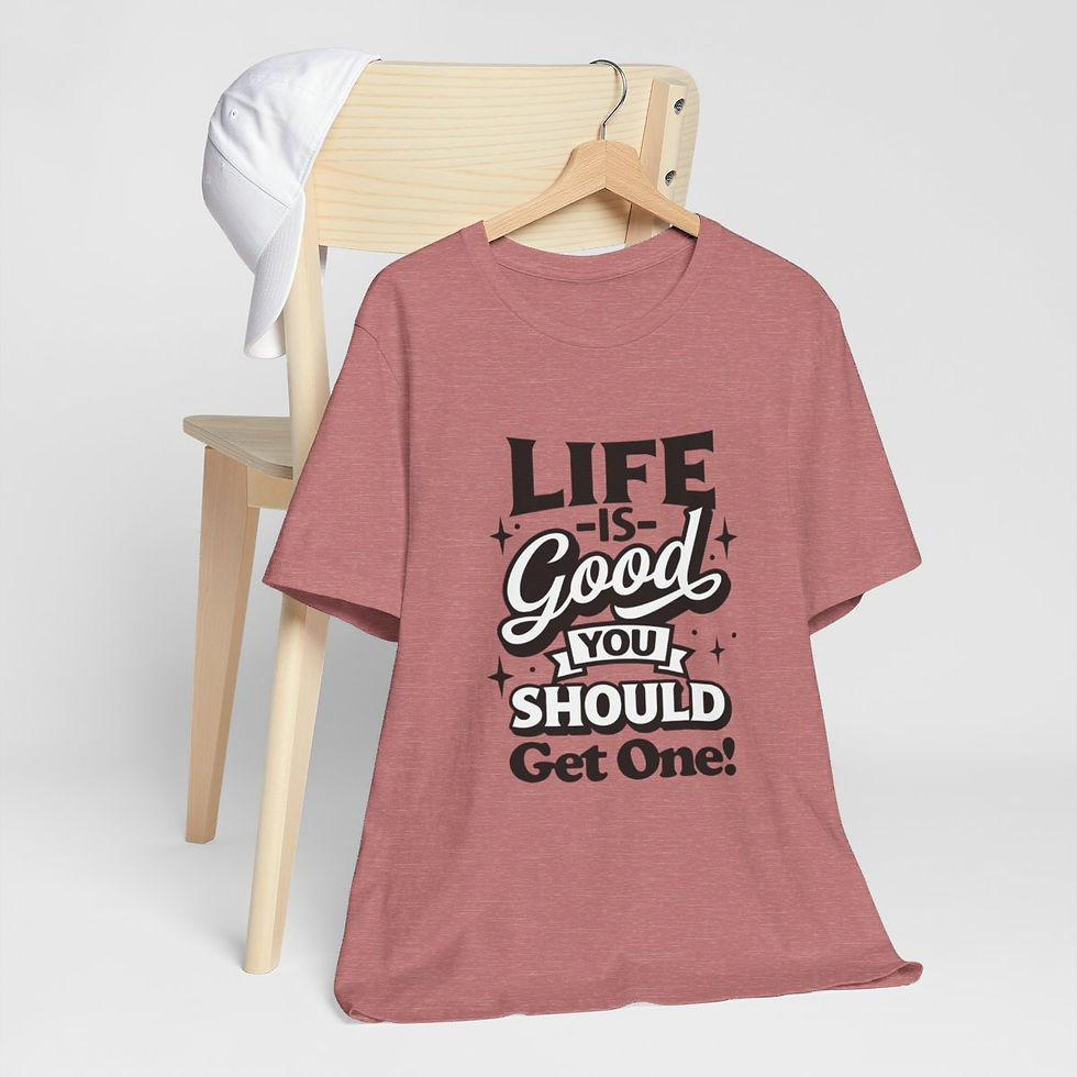 Thumbnail: Sarcastic T-Shirt Life is Good You Should Get One Expressive Apparel Funny Gifts