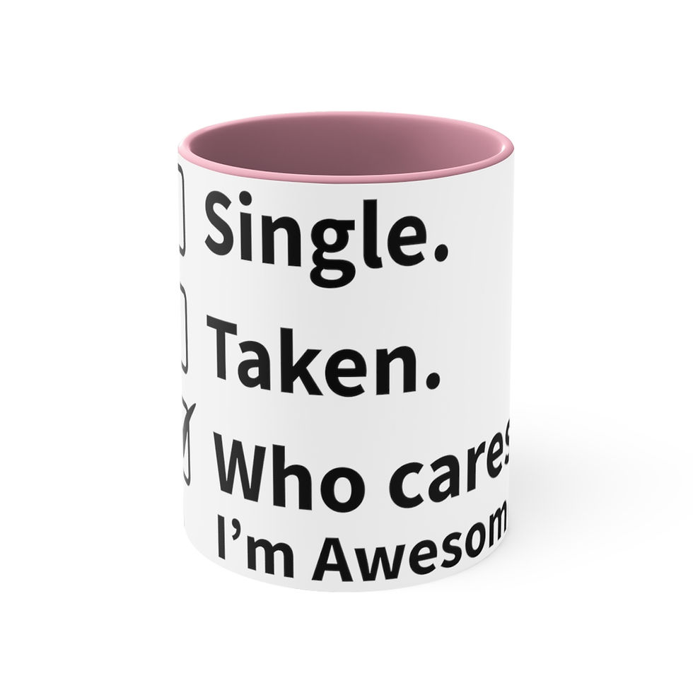 Thumbnail: Funny Coffee Mug Single Taken Who cares I'm Awesome Sarcastic Gifts