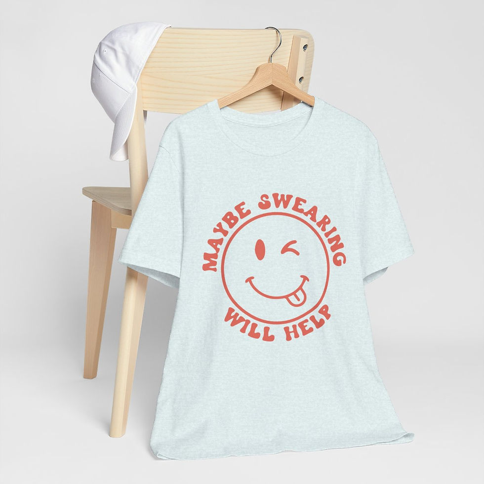 Thumbnail: Sarcastic T-Shirt Maybe Swearing will Help Expressive Apparel Funny Gifts