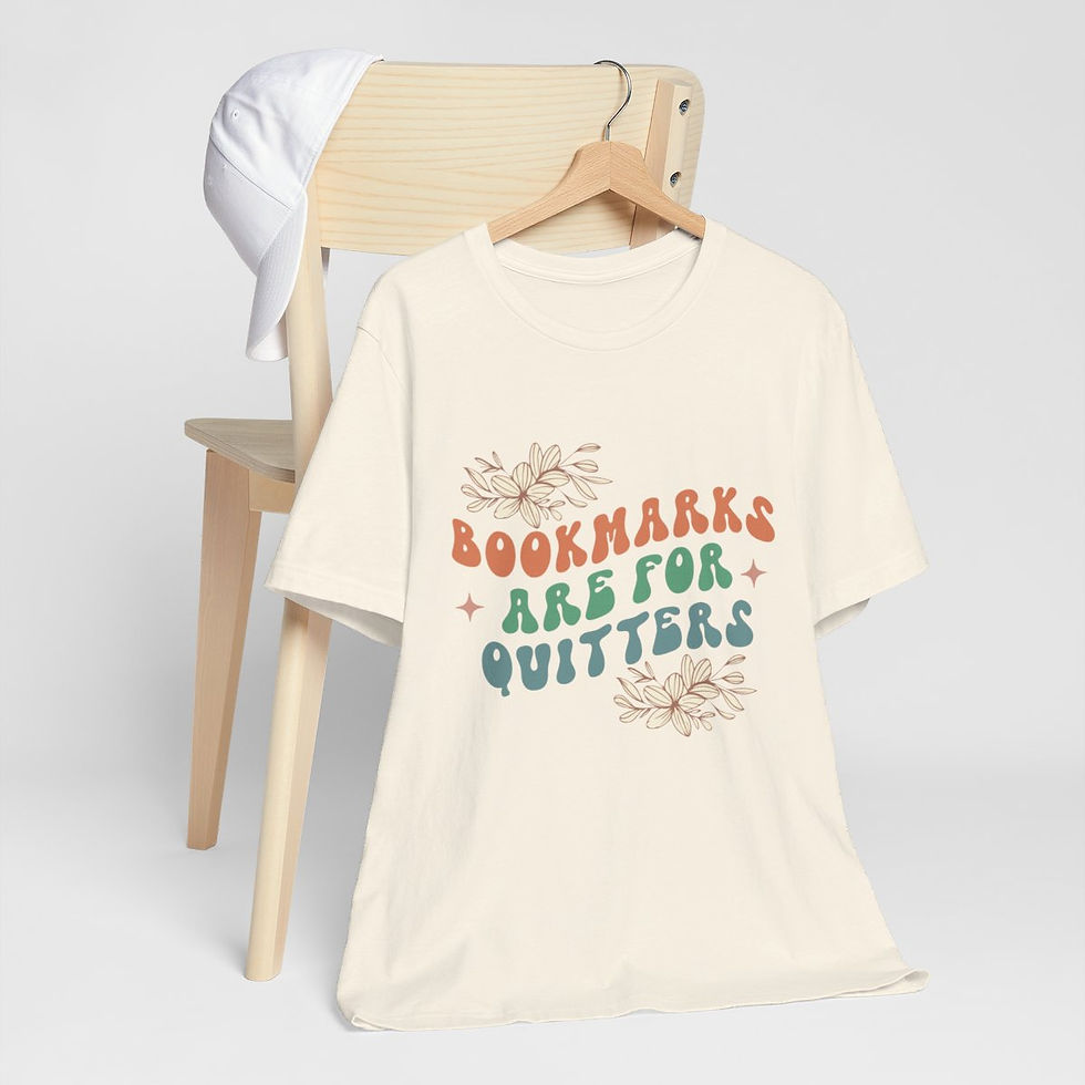 Thumbnail: Reading T-Shirt Bookmarks are for Quitters Expressive Apparel Thoughtful Gifts