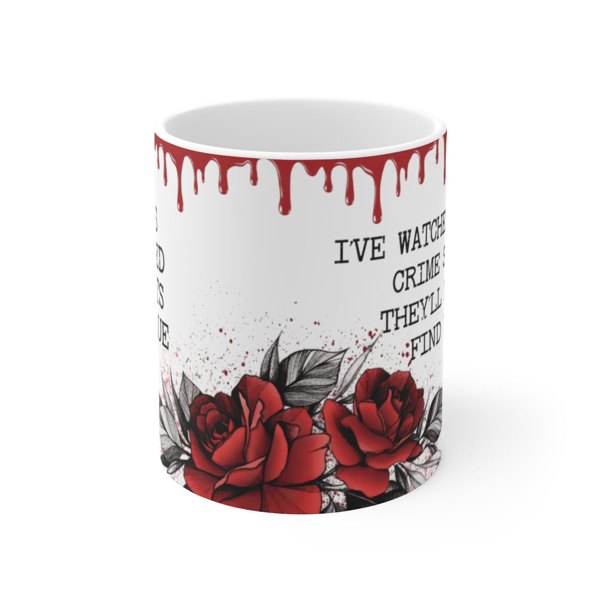 Artistic Coffee Mug Sarcastic Dark Humor True Crime Theme Gifts