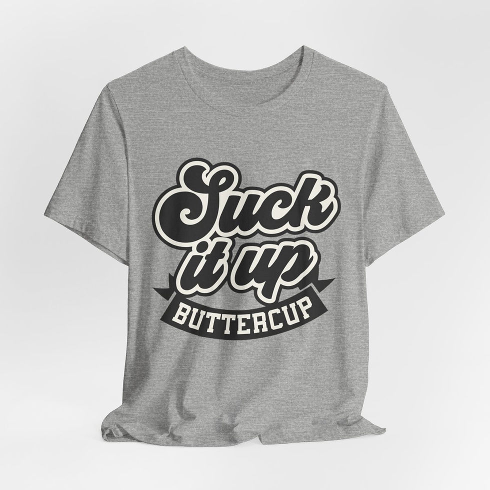Thumbnail: Sarcastic T-Shirt Suck it Up Buttercup Retro Style Expressive Apparel Fun Gift