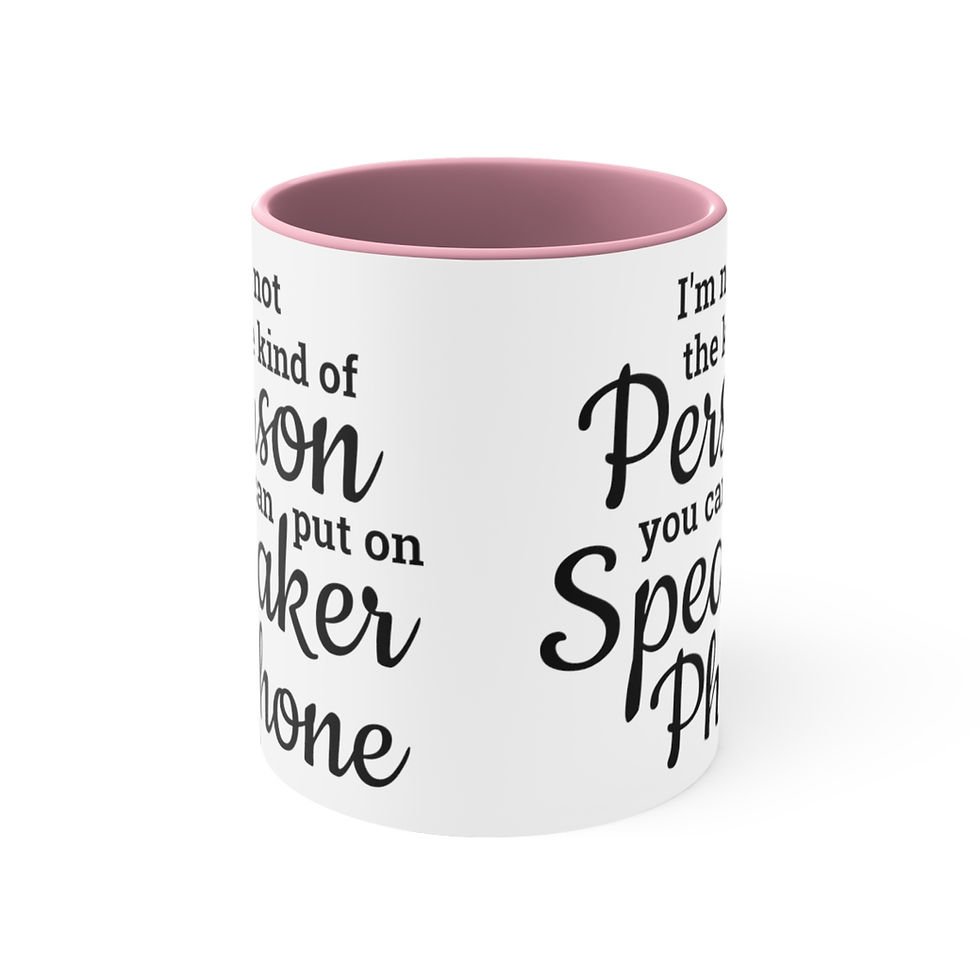 Thumbnail: Fun Coffee Mug Not The kind Of Person You Can Put on Speaker phone Special Gifts
