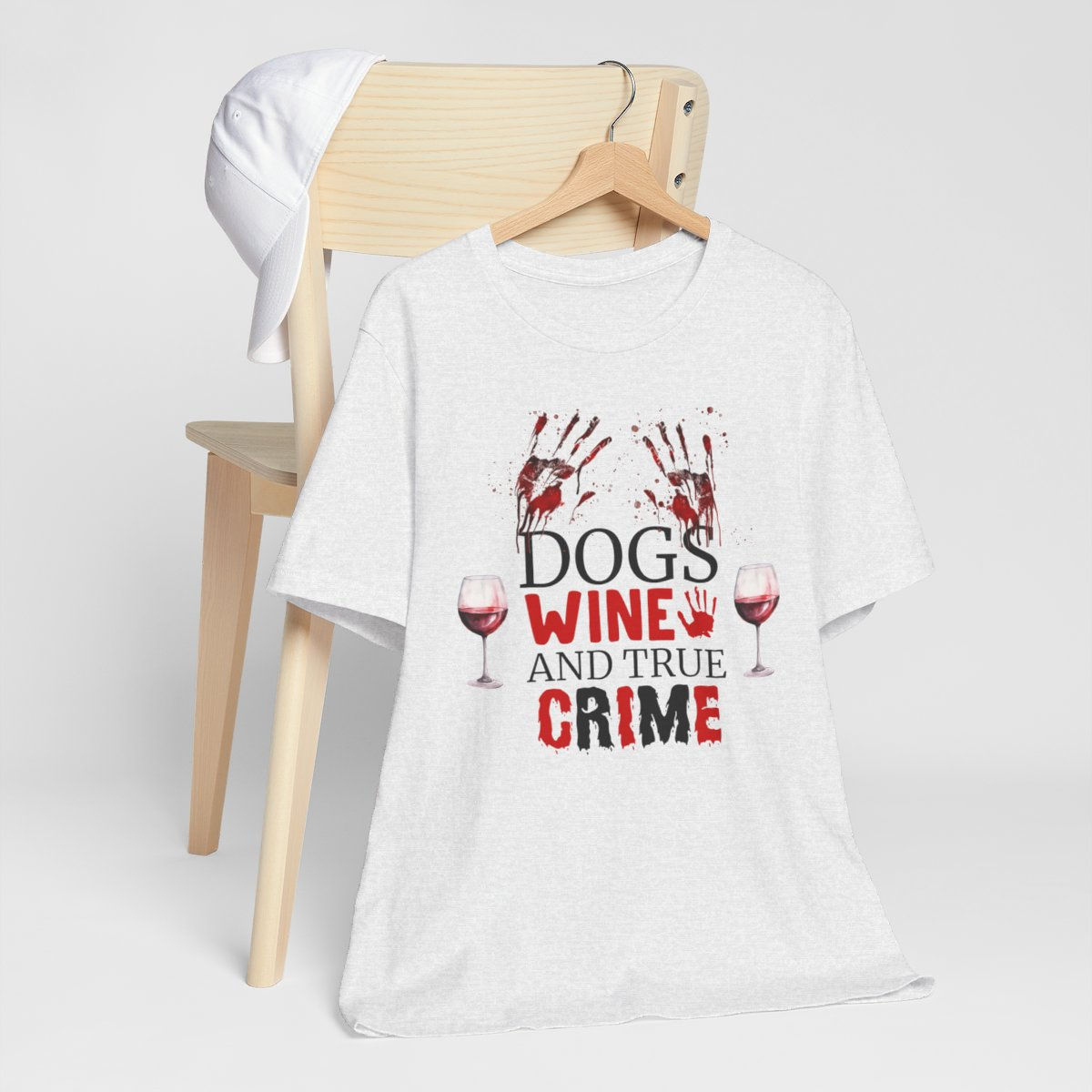 True Crime Lover T-Shirt Dogs Wine And True Crime Apparel Funny Thoughtful Gifts