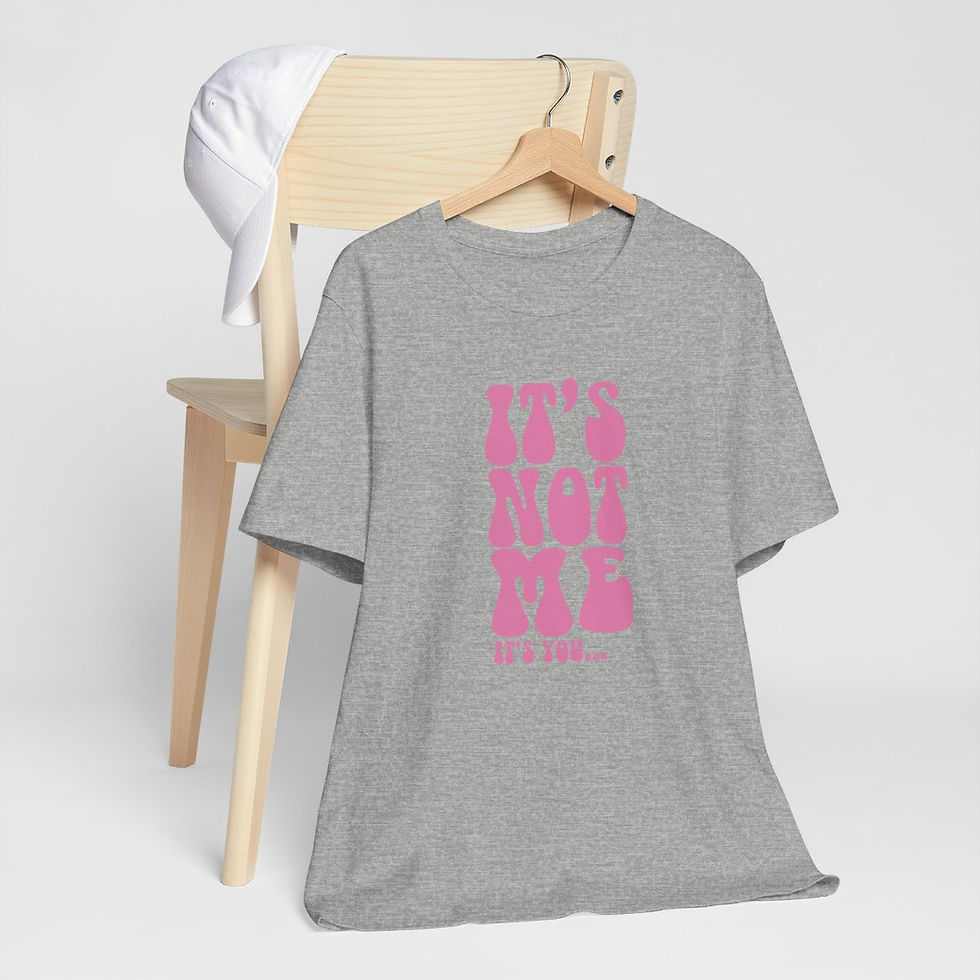 Thumbnail: Sarcastic T-Shirt It's Not Me It's You Retro Expressive Funny Gifts