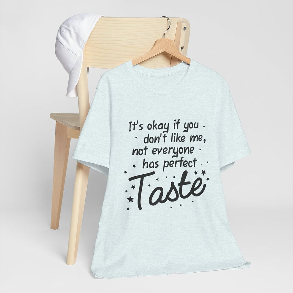 Thumbnail: Sarcastic T-Shirt It's OK If You Don't Like Me Unisex Art Tee Artistic Gifts