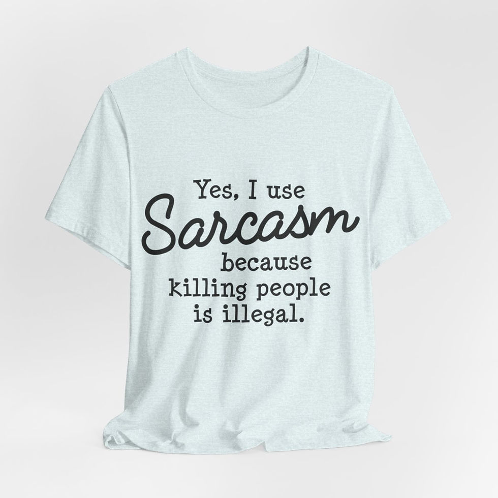 Thumbnail: Sarcastic T-Shirt Sarcasm, Because Killing People is Illegal Funny Apparel Gift